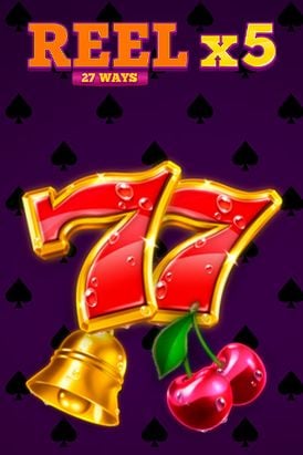 Reel X5: 27 Ways