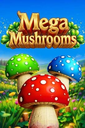 Mega Mushrooms